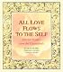 All Love Flows to the Self: Eternal Stories from the Upanishads