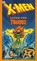 X-Men: Enter The Phoenix (X-Men)