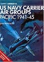 United States Navy Carrier Air Groups, 1941-45 (Aircam Airwar)
