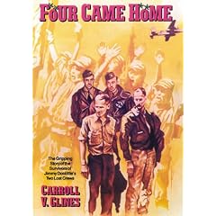Four Came Home: The Gripping Story of the Survivors of Jimmy Doolittle's Two Lost Crews