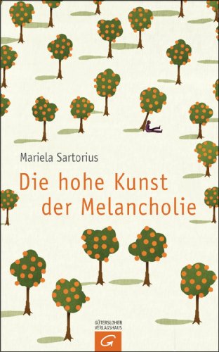 Die hohe Kunst der Melancholie (German Edition)