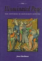 The Illuminated Page: Ten Centuries of Manuscript Painting in The British Library