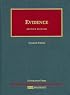 Evidence (University Casebook Series)