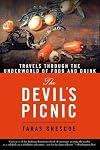 The Devil's Picnic: Around the World in Pursuit of Forbidden Fruit