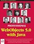 Professional WebObjects with Java