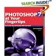 Photoshop 7 at Your Fingertips: Get In, Get Out, Get Exactly What You Need