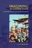 Imagining the Course of Life: Self-transformation in a Shan Buddhist Community