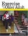 Exercise and Fitness for the Older Adult