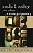 Book Media and Society: A Critical Perspective (R & L Series in Mass Communication)
