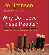 Why Do I Love These People?: Miracalous Journeys of Twenty-first Century Families