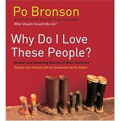 Why Do I Love These People?: Honest and Amazing Stories of Real Families