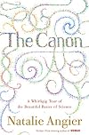 The Canon: A Whirligig Tour of the Beautiful Basics of Science