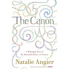 The Canon: A Whirligig Tour of the Beautiful Basics of Science