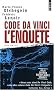 Code Da Vinci : l'enqu�te