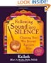 Following Sound Into Silence: Chanting Your Way Beyond Ego into Bliss