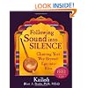Following Sound Into Silence: Chanting Your Way Beyond Ego into Bliss