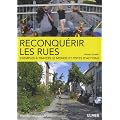 Reconqu�rir les rues : Exemples � travers le monde et pistes d'actions