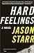 Hard Feelings: A Novel