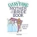 The Everything Mother of the Bride Book (Everything (Weddings))