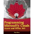 Programming Microsoft's Clouds: Azure and Office 365
