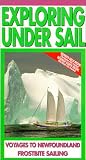 Exploring Under Sail: Voyages to Newfoundland & Frostbite Sailing