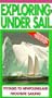 Exploring Under Sail: Voyages to Newfoundland & Frostbite Sailing [VHS]