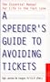 A Speeder's Guide to Avoiding Tickets