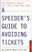 A Speeder's Guide to Avoiding Tickets by James M. Eagen ISBN 0380807580