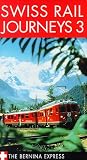 Swiss Rail Journeys 3: Bernina Express