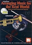 Arranging Music for the Real World: Classical and Commercial Aspects (Book and CD set)