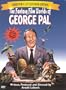 The Fantasy Film Worlds Of George Pal