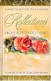 Reflections From A Mother`s Heart
