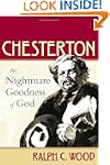 Chesterton: The Nightmare Goodness of...