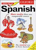 Oxford Take Off in Spanish: A Complete Language Learning Pack (Book & Cds)