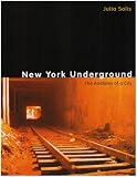 New York Underground: The Anatomy of a City