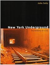 New York Underground: The Anatomy of a City