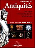 Dictionnaire des antiquit�s-les styles  le marche de l'art-la brocante