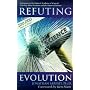 Refuting Evolution: A Handbook for Students, Parents, and Teachers Countering the Latest Arguments for Evolution