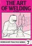Art of Welding (Workshop Practice Series)