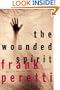 The Wounded Spirit Workbook: This Is Not Fiction This Is Real