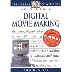 Digital Movie Making (DK Essential Computers)