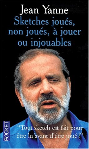Sketches jou�s, non jou�s, � jouer ou injouables