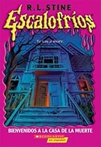 Escalofrios, Bienvenidos A La Casa De La Muerte (Goosebumps Welcome to Dead House) (Spanish Edition)