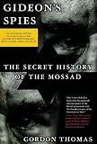 Gideons Spies: The Secret History of the Mossad