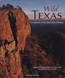 Wild Texas: A Celebration of Our State's Natural Beauty