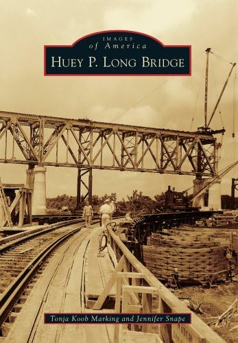Huey P. Long Bridge (Images of America)