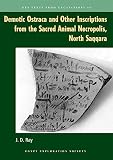 Demotic ostraca and other inscriptions from the Sacred Animal Necropolis, North Saqqara
