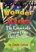 Wonder Kids: The Remarkable Lives of Nine Child Prodigies