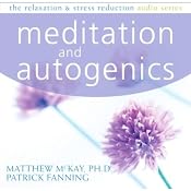 Autogenics and Meditation | [Matthew McKay]