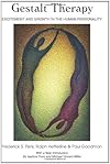 Gestalt Therapy : Excitement and Growth in the Human Personality